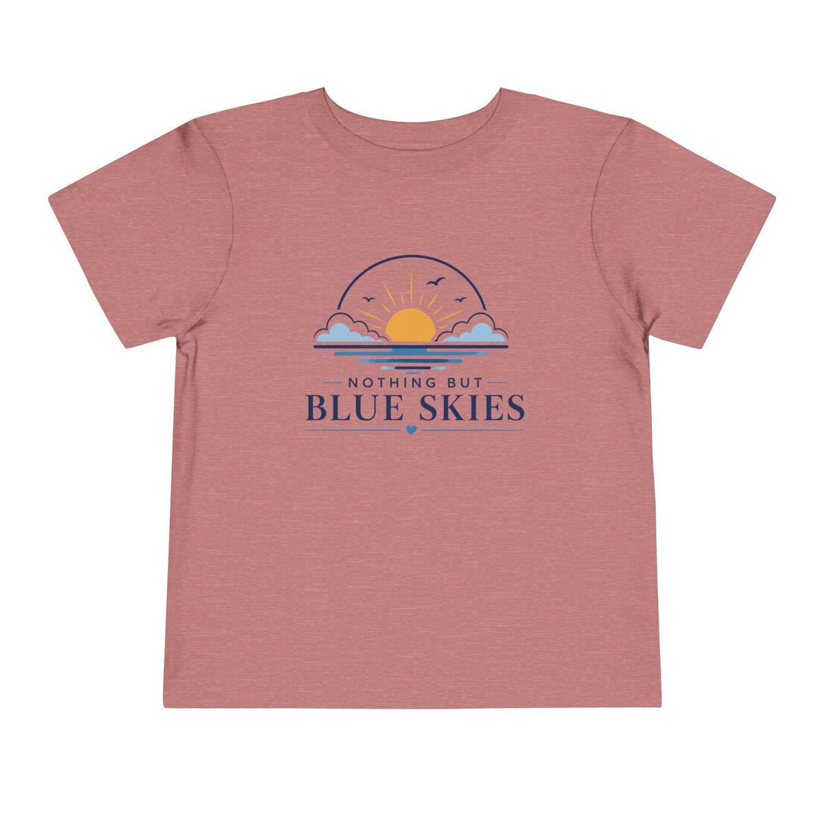 Toddler Tee — "Nothing But Blue Skies" Sunrise Graphic