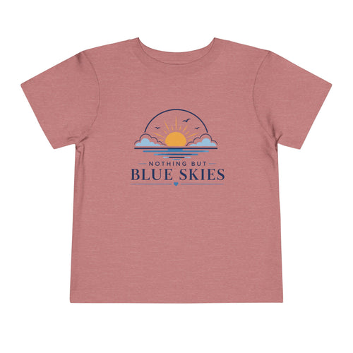 Toddler Tee — "Nothing But Blue Skies" Sunrise Graphic
