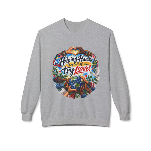 Helping Hands and All of Us Try Love Crewneck Sweatshirt