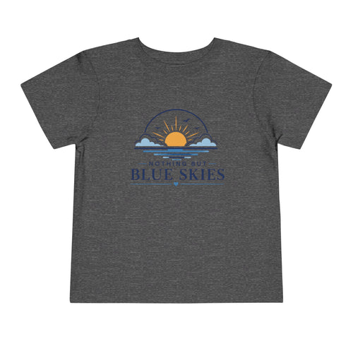 Toddler Tee — "Nothing But Blue Skies" Sunrise Graphic
