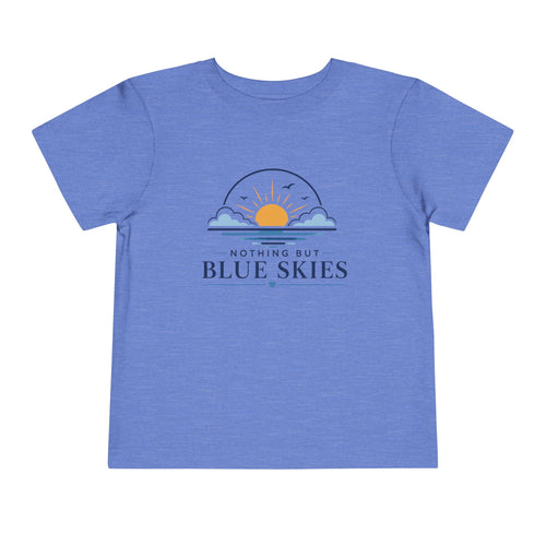 Toddler Tee — "Nothing But Blue Skies" Sunrise Graphic