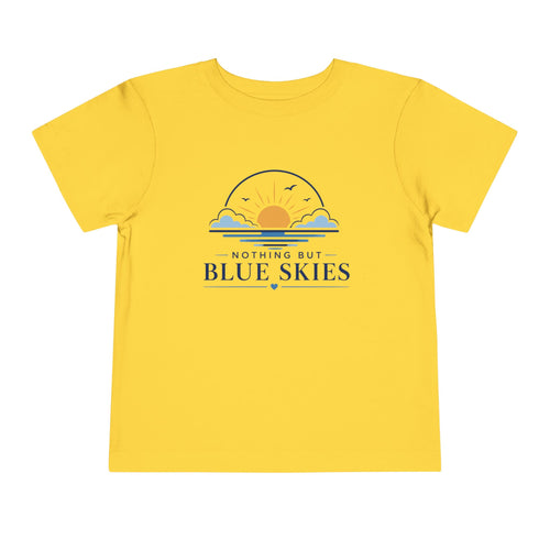 Toddler Tee — "Nothing But Blue Skies" Sunrise Graphic