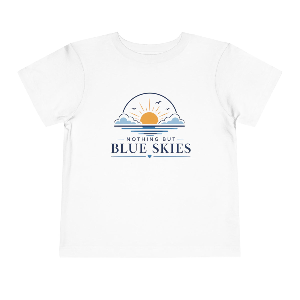 Toddler Tee — "Nothing But Blue Skies" Sunrise Graphic