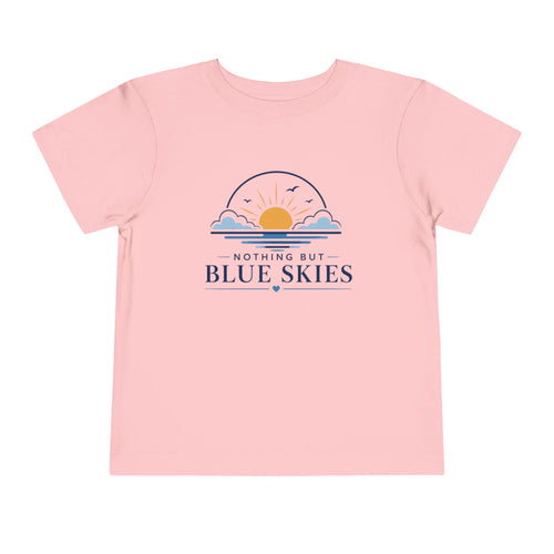 Toddler Tee — "Nothing But Blue Skies" Sunrise Graphic